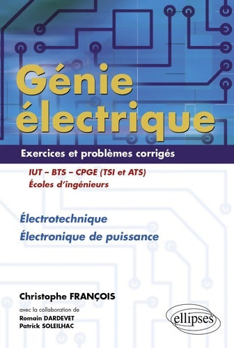 Livrenpoche : Génie électrique IUT BTS CPGE écoles d'ingénieurs - Christophe François - Livre