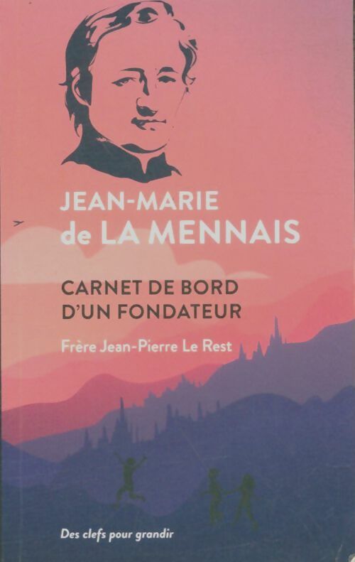 Livrenpoche : Jean-Marie de La Mennais : Carnet de bord d'un fondateur - Jean-Pierre Le Rest - Livre