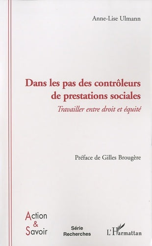 Livrenpoche : Dans les pas des contrôleurs de prestations sociales : Travailler entre droit et équité - Anne-Lise Ulmann - Livre