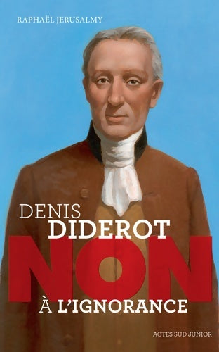 Livrenpoche : Diderot : Non à l'ignorance - Raphaël Jerusalmy - Livre