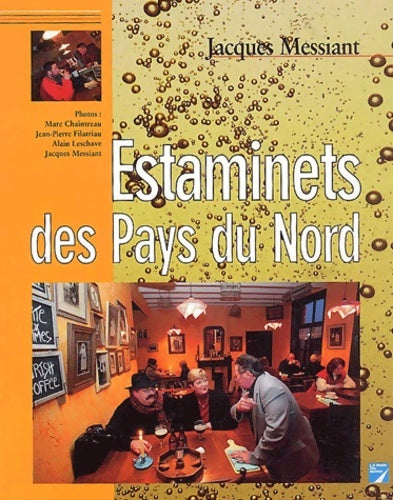 Livrenpoche : Estaminets des Pays du Nord - Jacques Messiant - Livre