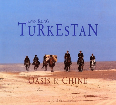 Livrenpoche : Turkestan oasis de la Chine - Kevin Kling - Livre