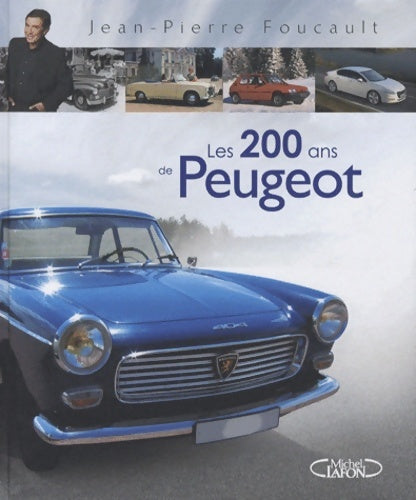 Livrenpoche : Les 200 ans de Peugeot - Jean-Pierre Foucault - Livre