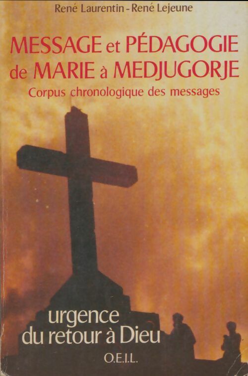 Livrenpoche : Message et pédagogie de marie à medjugorje : Corpus chronologique des messages - René Laurentin - Livre