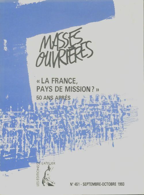 Livrenpoche : Masses ouvrières n°451 : La France pays de mission ? 50 ans après - Collectif - Livre