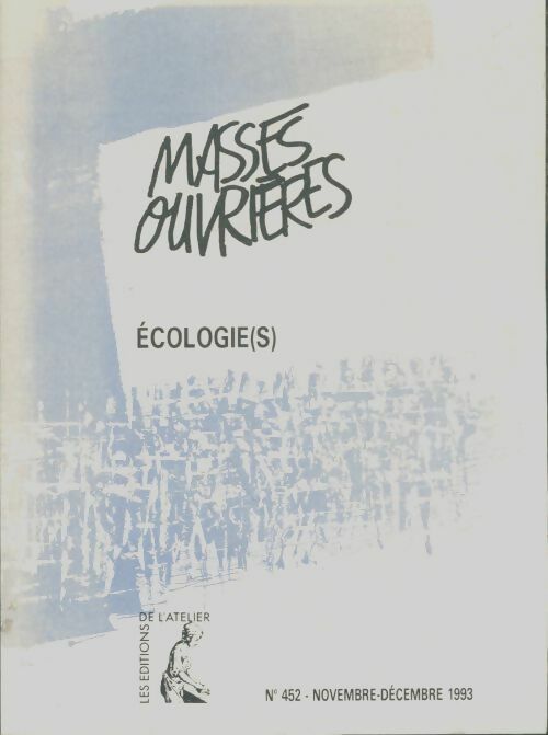 Livrenpoche : Masses ouvrières n°452 : Écologie(s) - Collectif - Livre