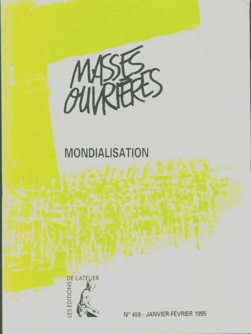 Livrenpoche : Masses ouvrières n°459 : Mondialisation - Collectif - Livre