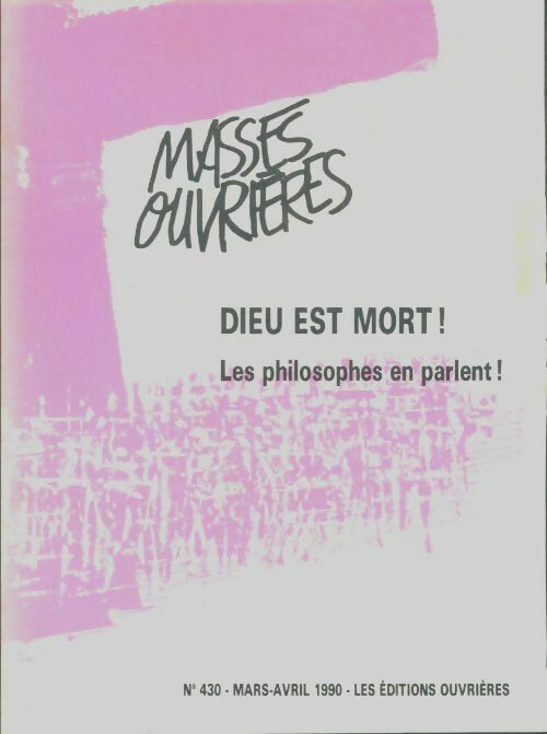 Livrenpoche : Masses ouvrières n°430 : Dieu est mort ! Les philosophes en parlent ! - Collectif - Livre