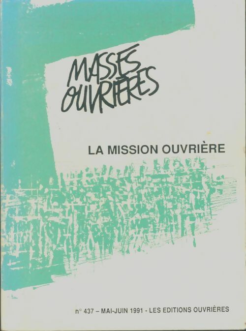 Livrenpoche : Masses ouvrières n°437 : La mission ouvrière - Collectif - Livre