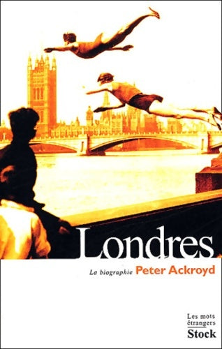 Livrenpoche : Londres la biographie - Peter Ackroyd - Livre