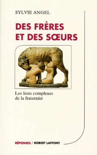 Livrenpoche : Des frères et des soeurs : Les liens complexes de la fraternité - Sylvie Angel - Livre