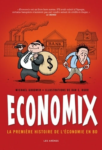 Livrenpoche : Economix : La première histoire de l'économie en BD - Michael Goodwin - Livre