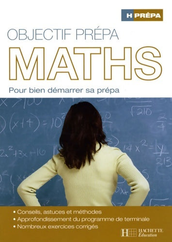 Livrenpoche : Objectif prépa Maths : Pour bien démarrer sa prépa - Jean Ponsaud - Livre