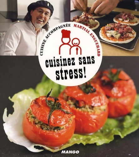 Livrenpoche : Cuisinez sans stress ! - Martial Enguehard - Livre