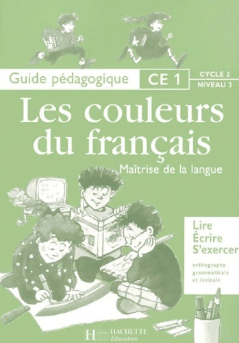 Livrenpoche : Les couleurs du français CE1 - guide pédagogique - Viviane Buhler - Livre