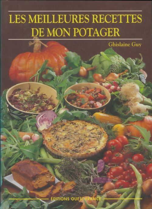 Livrenpoche : Les meilleures recettes de mon potager - Ghislaine Guy - Livre
