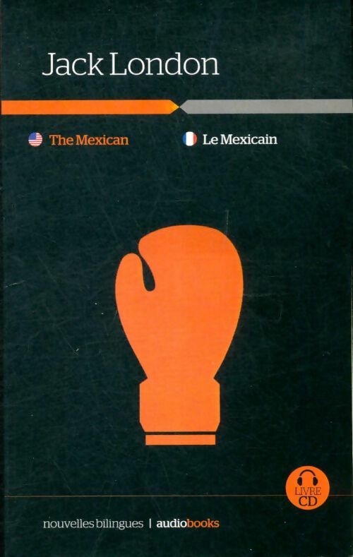 Livrenpoche : Le mexicain / The mexican - Jack London - Livre