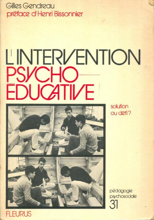 Livrenpoche : L'intervention psycho-éducative - Gilles Gendreau - Livre