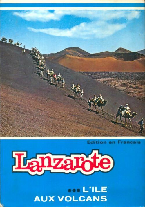 Livrenpoche : Lanzarote ou l'île aux volcans - Teodoro Martinez - Livre