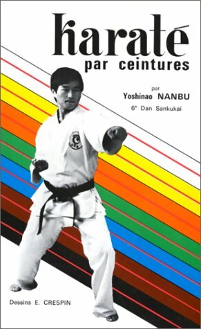 Livrenpoche : Karaté par ceintures - Yoshinao Nanbu - Livre