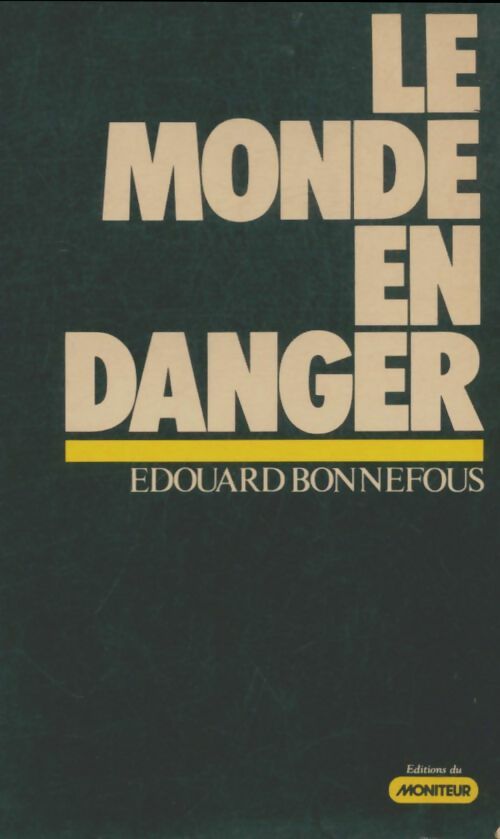 Livrenpoche : Le monde en danger - Edouard Bonnefous - Livre