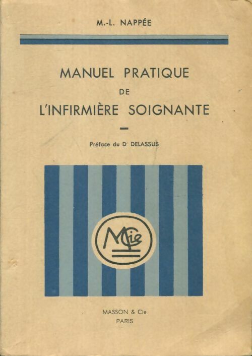 Livrenpoche : Manuel Pratique de l'infirmière-soignante - M.-L. Naplée - Livre