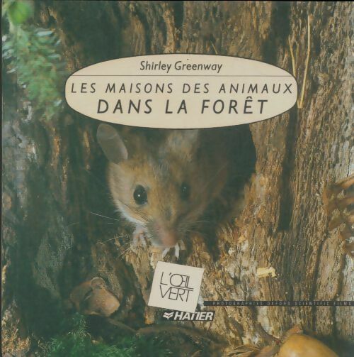 Livrenpoche : Les maisons des animaux dans le forêt - Shirley Greenway - Livre