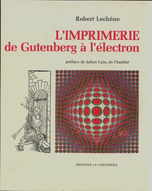 Livrenpoche : L'imprimerie de Gutenberg à l'électron - Robert Lechêne - Livre
