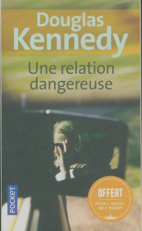 Livrenpoche : Une relation dangereuse - Douglas Kennedy - Livre