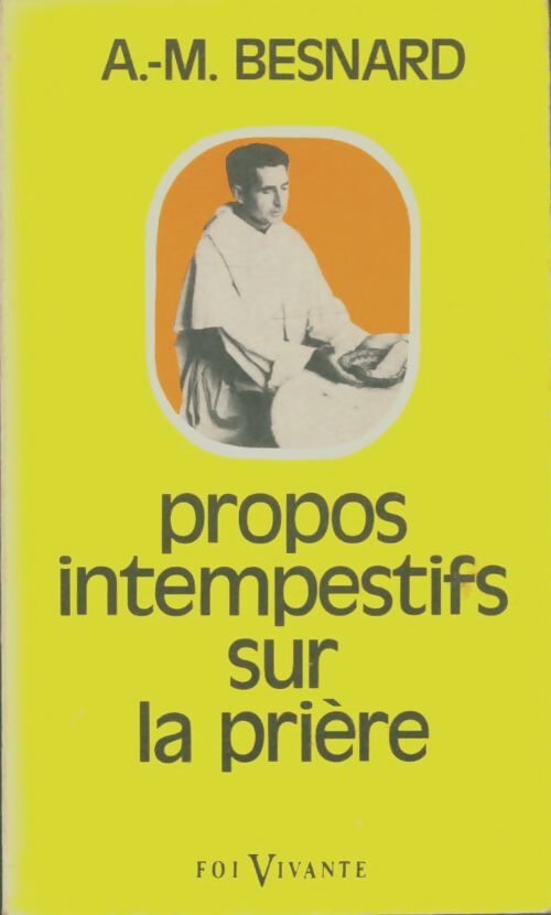Livrenpoche : Propos intempestifs sur la prière - Albert-Marie Besnard - Livre