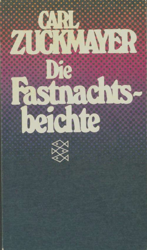 Livrenpoche : Die fastnachts-beichte - Carl Zuckmayer - Livre