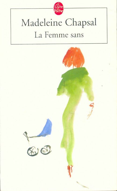 Livrenpoche : La femme sans - Madeleine Chapsal - Livre