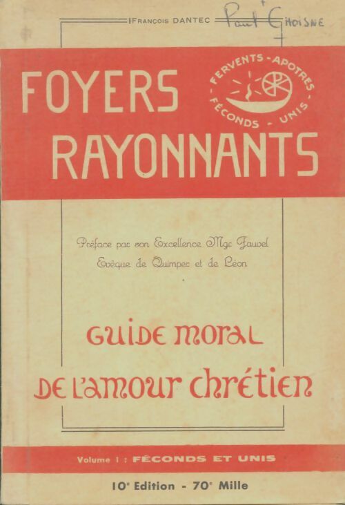 Livrenpoche : Foyers rayonnants Tome I : Féconde et unis - François Dantec - Livre