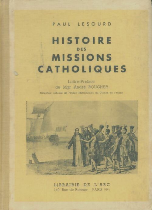 Livrenpoche : Histoire des missions catholiques - Paul Lesourd - Livre