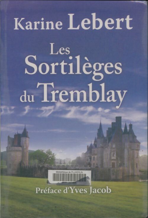 Livrenpoche : Les sortilèges du Tremblay - Karine Lebert - Livre
