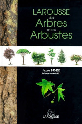 Livrenpoche : Larousse des arbres et des arbustes - Jacques Brosse - Livre