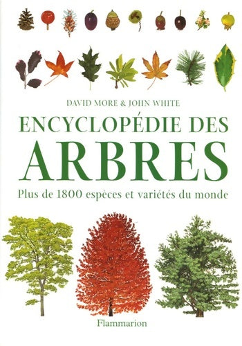 Livrenpoche : Encyclopédie des arbres : Plus de 1800 espèces et variétés du monde - White John - Livre