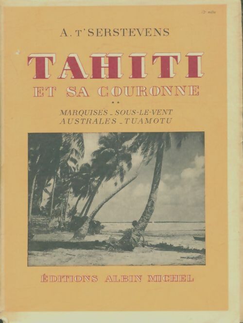 Livrenpoche : Tahiti et sa couronne Tome II - Albert T'Serstevens - Livre