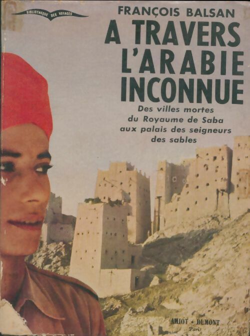 Livrenpoche : A travers l'Arabie inconnue - François Balsan - Livre