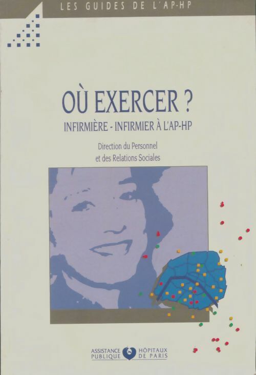 Livrenpoche : Où exercer ? infirmière-infirmier à l'ap-hp - Collectif - Livre