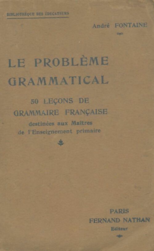 Livrenpoche : Le problème grammatical - André Fontaine - Livre