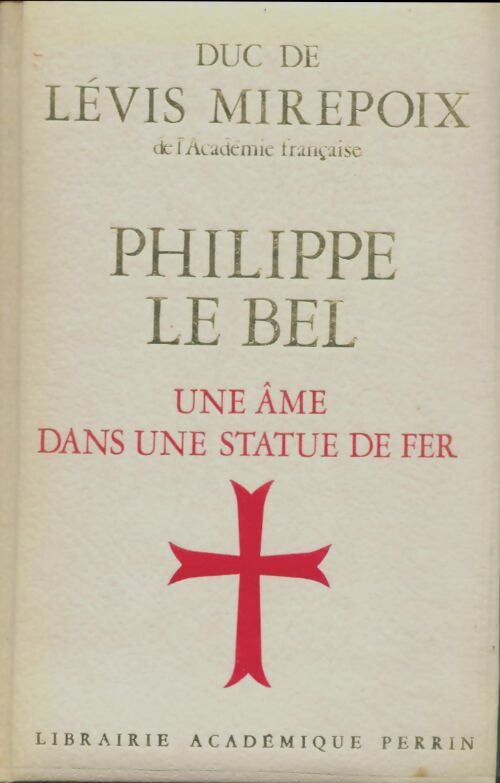 Livrenpoche : Philippe le Bel - Duc De Levis Mirepoix - Livre