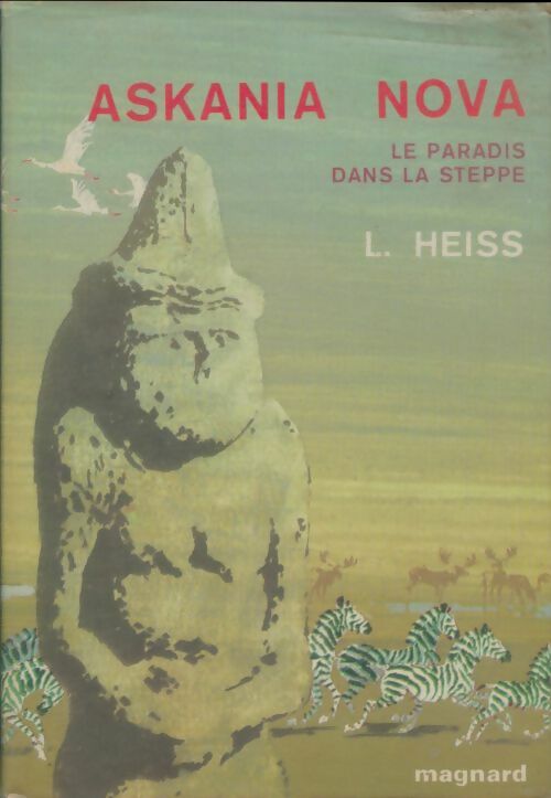 Livrenpoche : Askania Nova ou le paradis dans la steppe - L Heiss - Livre