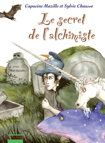 Livrenpoche : LE SECRET DE L'ACHIMISTE - Sylvie Chausse - Livre