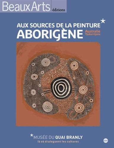 Livrenpoche : Aux sources de la peinture aborigène - Bérénice Geoffroy-Schneiter - Livre