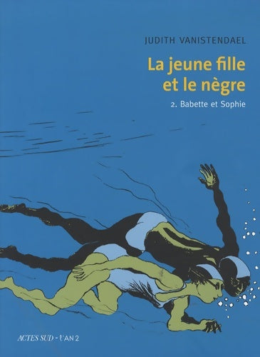Livrenpoche : La jeune fille et le nègre : 2. Babette et Sophie - Judith Vanistendael - Livre