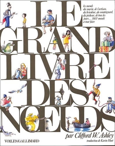 Livrenpoche : Le Grand Livre des noeuds - Clifford W. Ashley - Livre