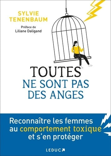 Livrenpoche : Toutes ne sont pas des anges : Reconnaître les femmes au comportement toxique et s?en protéger - Sylvie Tenenbaum - Livre