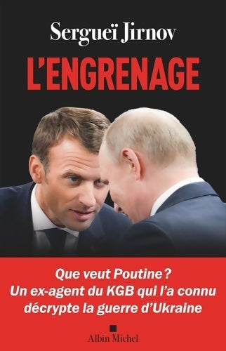 Livrenpoche : L'Engrenage : Que veut Poutine ? - Sergueï Jirnov - Livre