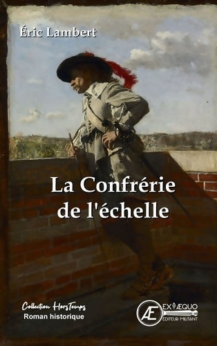 Livrenpoche : La Confrerie de L'échelle - Eric Lambert - Livre